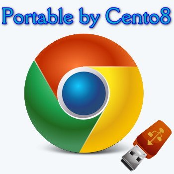 Google Chrome 112.0.5615.138 Portable by Cento8 [Ru/En]