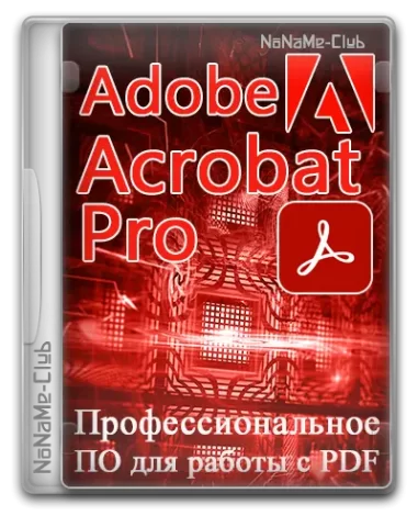 Adobe Acrobat Pro 2024.002.20933 (x32-x64) Portable by 7997 [Multi/Ru]