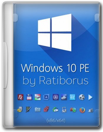 Windows 10 PE (x86/x64) by Ratiborus v.4.2023 [Ru]